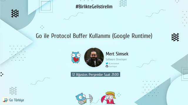 #BirlikteGelistirelim - Go ile Protocol Buffer Kullanımı (Google Runtime)