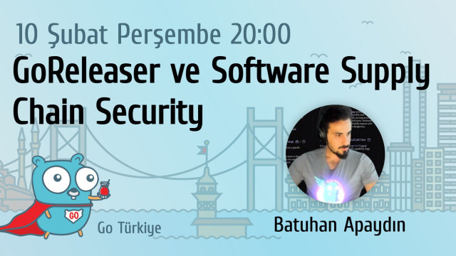 GoReleaser ve Software Supply Chain Security