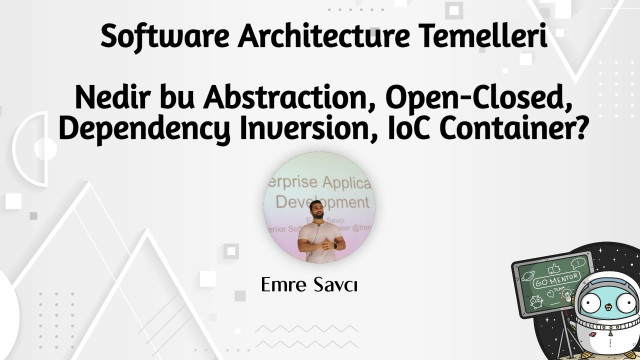 Software Architecture - Abstraction, Open-Closed, Dependency Inversion, IoC
