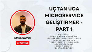 Uçtan Uca Microservice Geliştiriyoruz - Part 1