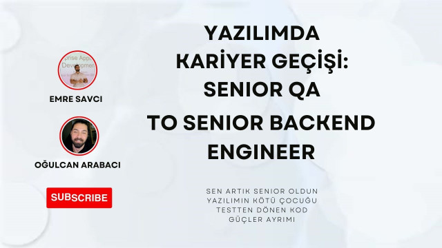 Yazılımda Kariyer Geçişi: Senior QA to Senior Backend Engineer
