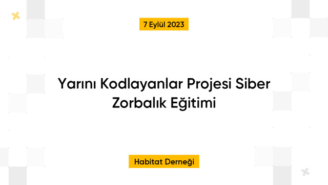 Yarını Kodlayanlar Projesi Siber Zorbalık Eğitimi