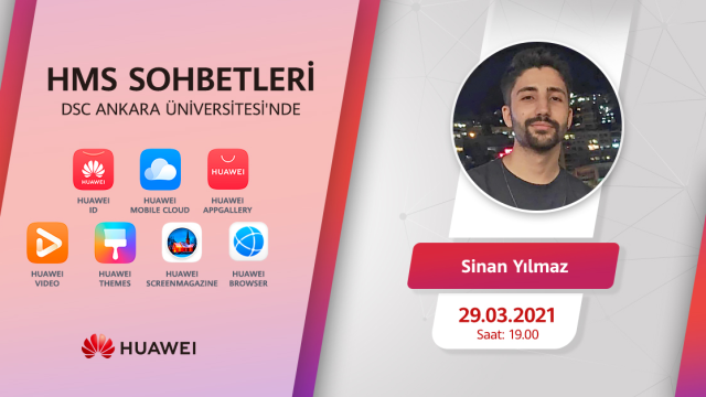 Huawei Mobil Servisleri & Ankara Üniversitesi DSC Söyleşisi