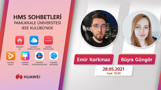 Huawei Mobil Servisleri & Pamukkale Üniversitesi IEEE Kulübü Söyleşisi