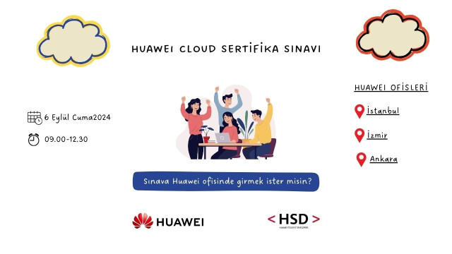 Huawei Cloud Sınavına Huawei Ofisinde girmek ister misin?