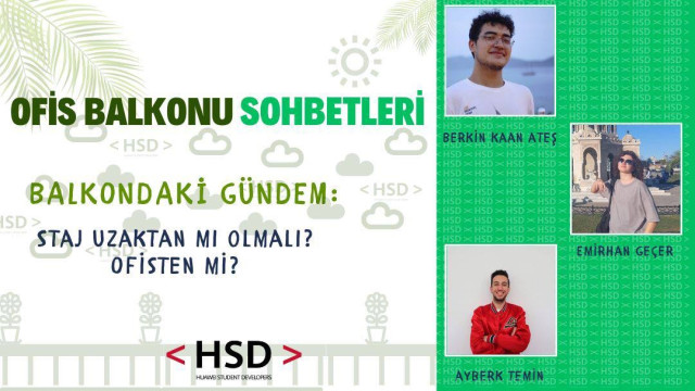 🌆 Ofis Balkonu Sohbetleri 🌇 Staj Uzaktan mı Olmalı? Ofisten mi?
