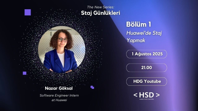 Staj Günlükleri: Huawei'de Staj Yapmak | HSD YAŞAR