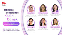 Teknoloji Sektöründe Kadın Olmak- Huawei Türkiye Ofis