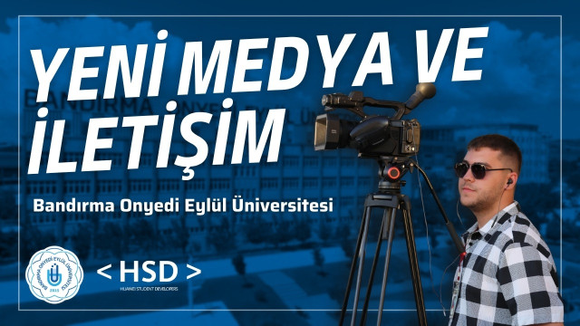 Yeni Medya ve İletişim Hakkında Her Şey | Öğrenci Gözünden | HSD BANDIRMA