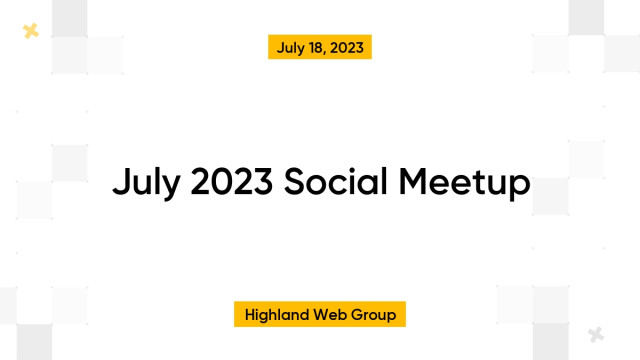 July 2023 Social Meetup
