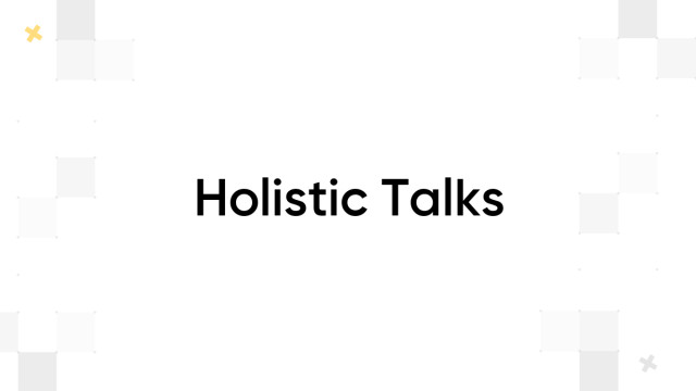 Holistic Talks