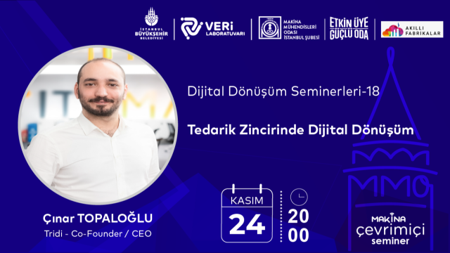 Dijital Dönüşüm Seminerleri-19 -Tedarik Zincirinde Dijital Dönüşüm | 24 KASIM