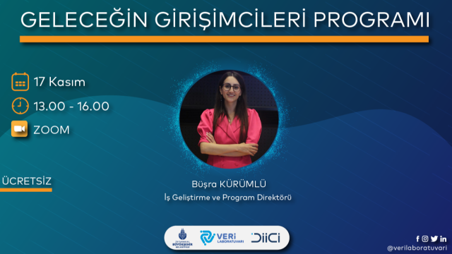 GELECEĞİN GİRİŞİMCİLERİ PROGRAMI | 17 KASIM