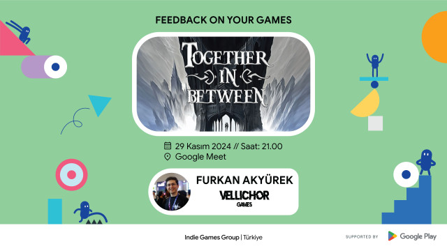 Feedback On Your Games - 2 | Together In Between