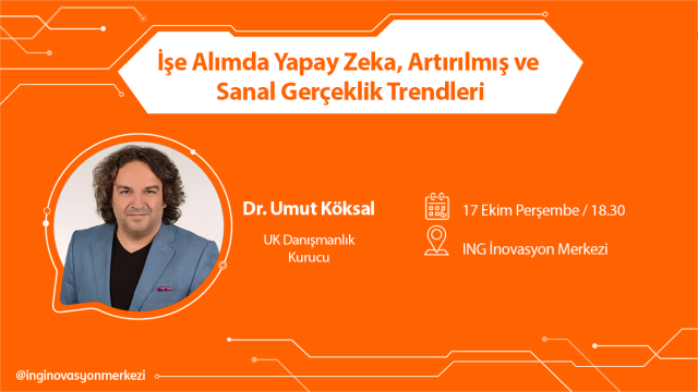 İşe Alımda Yapay Zeka, Artırılmış ve Sanal Gerçeklik Trendleri - Dr. Umut Köksal