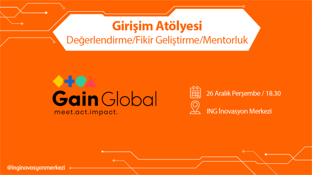 Girişim Atölyesi: Değerlendirme | Fikir Geliştirme | Mentorluk