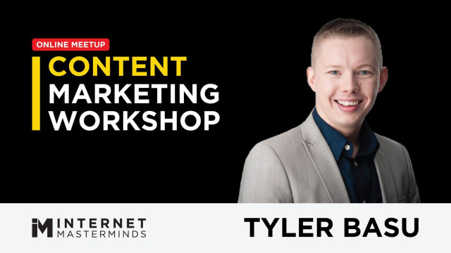 Content Marketing Workshop, with Tyler Basu  [Online Event]