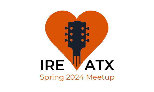 IRE / ATX Spring 2024 Meetup