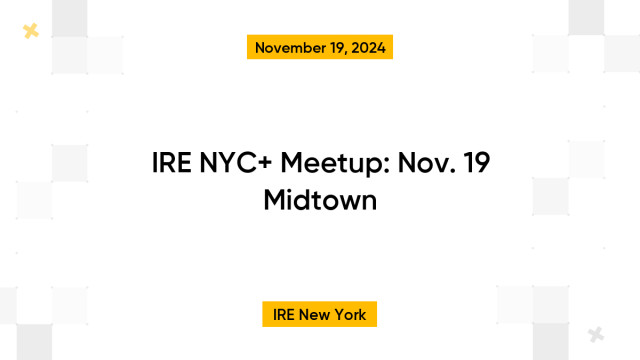 IRE NYC+ Meetup: Nov. 19 Midtown