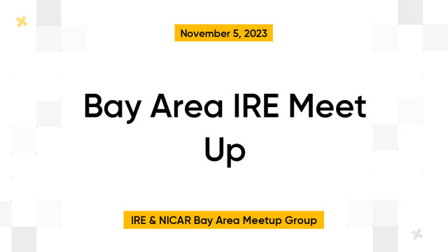 Bay Area IRE Meet Up