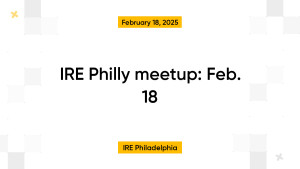 IRE Philly meetup: Feb. 18