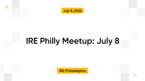 IRE Philly Meetup: July 8