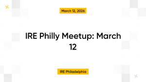 IRE Philly Meetup: March 12