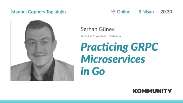 Practicing GRPC Microservices in Go - Serhan Güney