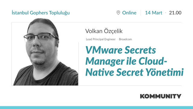 VMware Secrets Manager ile Cloud-Native Secret Yönetimi - Volkan Özçelik