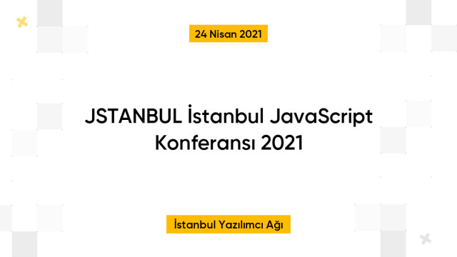 JSTANBUL İstanbul JavaScript Konferansı 2021