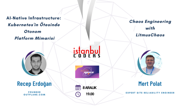 AI Native Infra: k8s ötesi Otonom Platform ve Chaos Engineering Konuşmaları