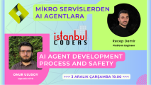 Microservislerden AI Agentlara ve  AI Agent Development Process and Safety