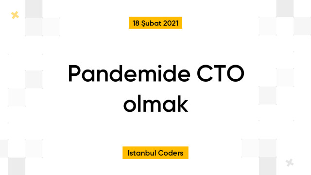 Pandemide CTO olmak