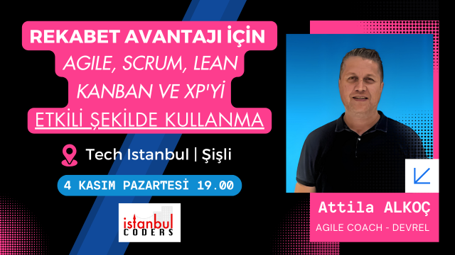 Rekabet Avantajı için Agile, Scrum, Kanban, Lean ve XPyi Etkili Şekilde Kullanma