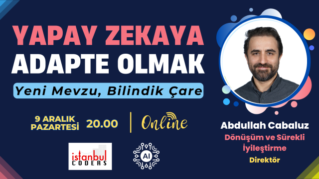 Yapay Zekaya Adapte Olmak: Yeni Mevzu, Bilindik Çare - Online