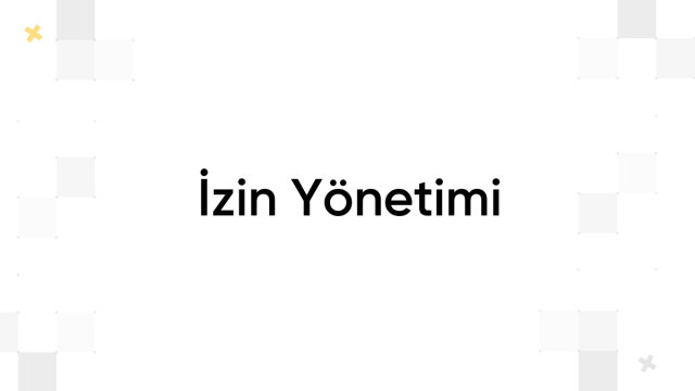 İzin Yönetimi