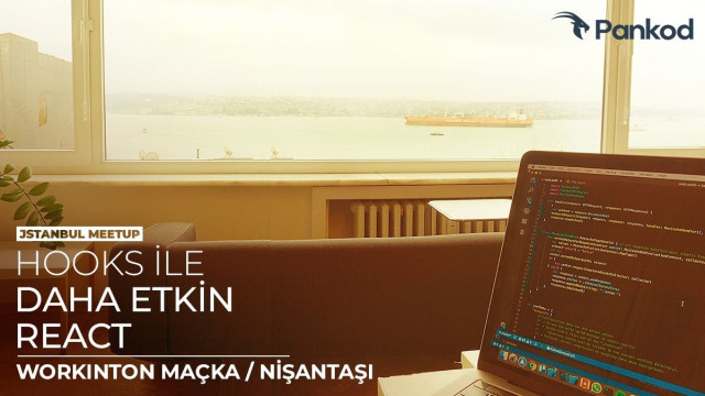 JSTANBUL Meetup #010: React Hooks ile Daha Etkin React - React Workflows