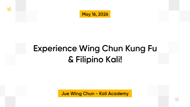 Experience Wing Chun Kung Fu & Filipino Kali!