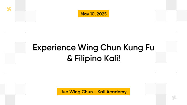 Experience Wing Chun Kung Fu & Filipino Kali!