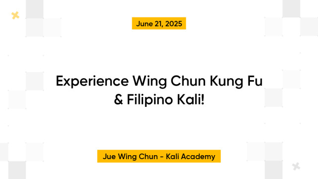 Experience Wing Chun Kung Fu & Filipino Kali!