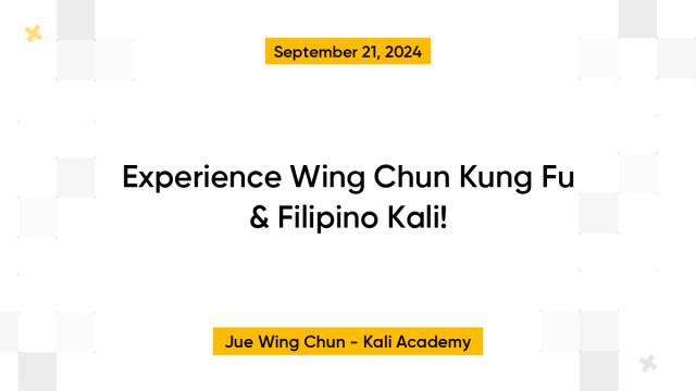 Experience Wing Chun Kung Fu & Filipino Kali!