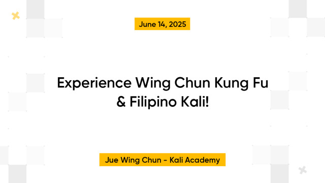 Experience Wing Chun Kung Fu & Filipino Kali!