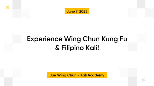Experience Wing Chun Kung Fu & Filipino Kali!
