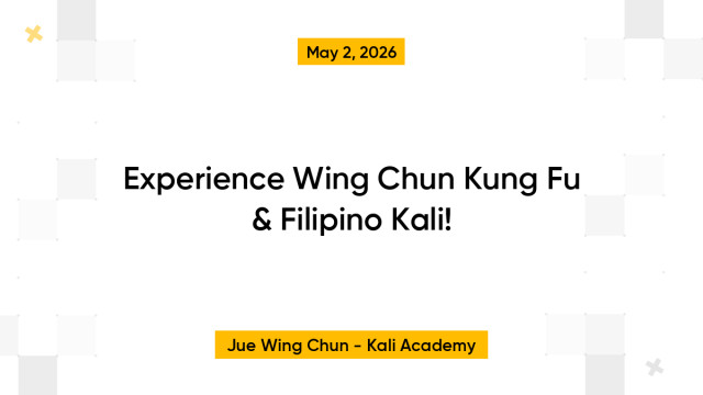 Experience Wing Chun Kung Fu & Filipino Kali!