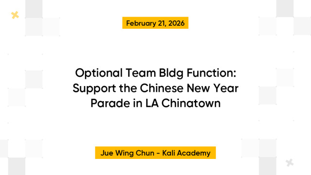 Optional Team Bldg Function: Support the Chinese New Year Parade in LA Chinatown