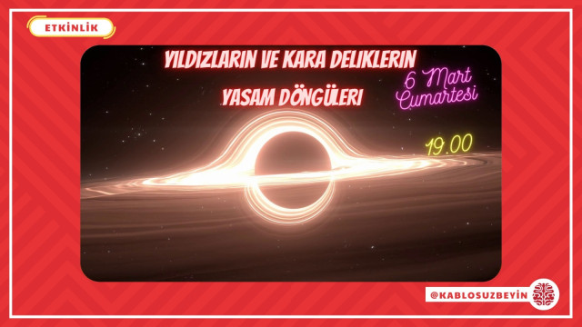 Yıldızlar ve Kara Deliklerin Yaşam Döngüleri