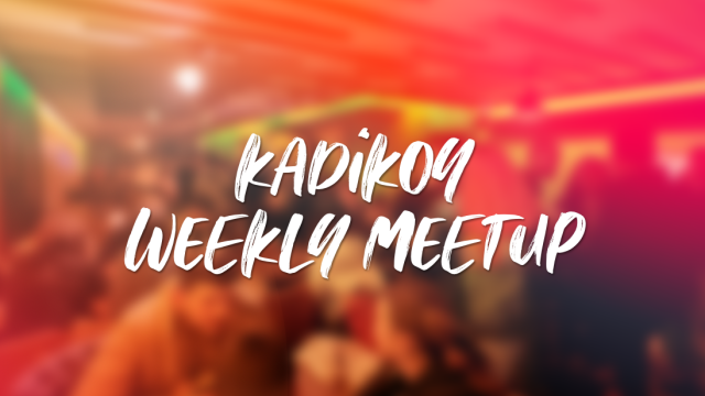 Kadıköy Weekly Meetup