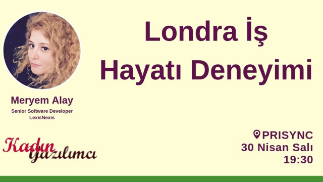 Meryem Alay ile Londra'da İş Hayatı
