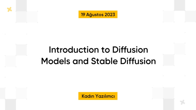 Introduction to Diffusion Models and Stable Diffusion