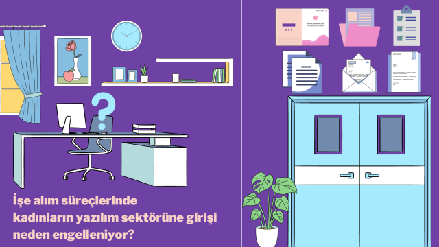 İşe alım süreçlerinde kadınların yazılım sektörüne girişi neden engelleniyor?